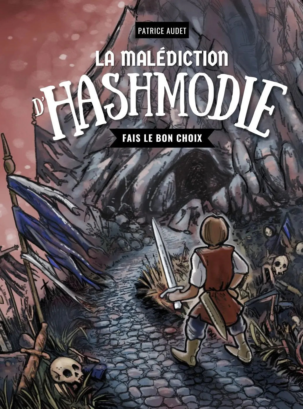 La malédiction d’Hashmodie Un livre interactif où vos choix forgeront votre destinée